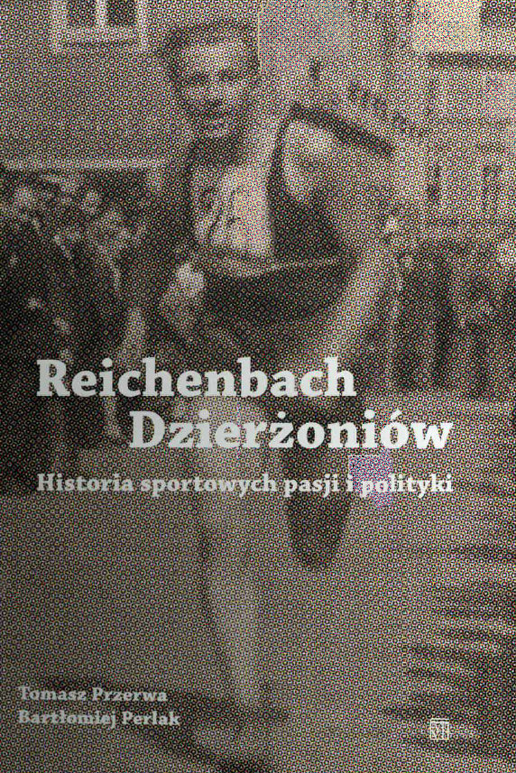 Okładka ksiżaki o historii dzierżoniowskiego sportu