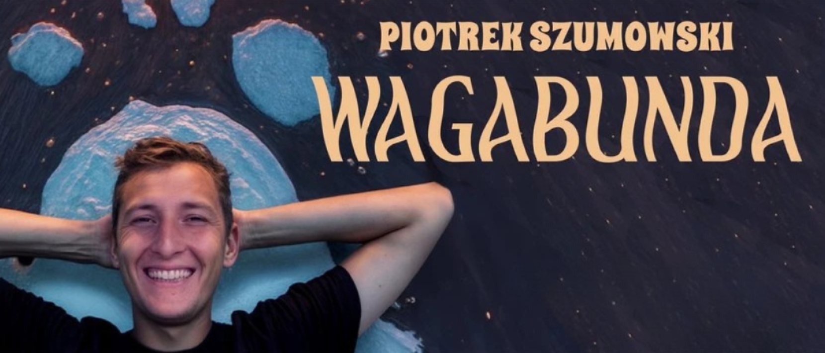 Plakat promujący wydarzenie Piotrka Szumowskiego Wagabunda. Komik i stand-uper pojawi sie w Dzierżoniowskim Kinoteatrze "Zbyszek"