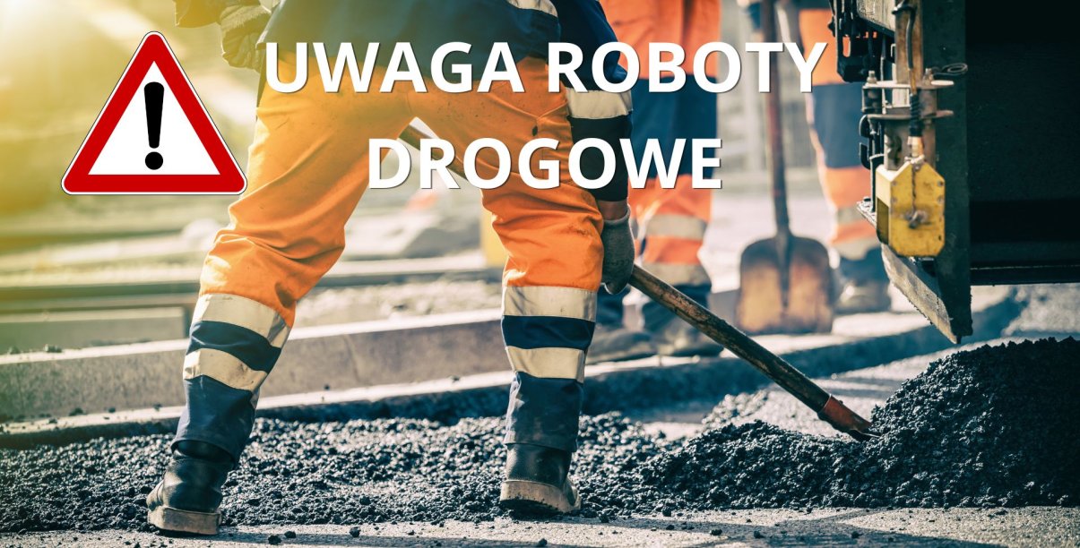 zdjęcie robót drogowych z napisem uwaga roboty drogowe i znakiem drogowym uwaga