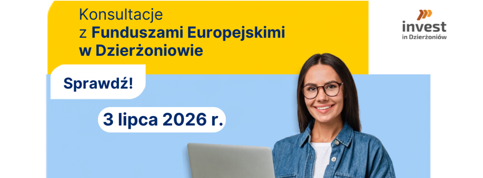 Grafika promująca konsultacje z Funduszami Europejskimi w Dzierżoniowie. Termin spotkania: 3 lipca 2026 r. Na grafice widnieje uśmiechnięta kobieta trzymająca laptop oraz logotypy programu Fundusze Europejskie i Invest in Dzierżoniów.