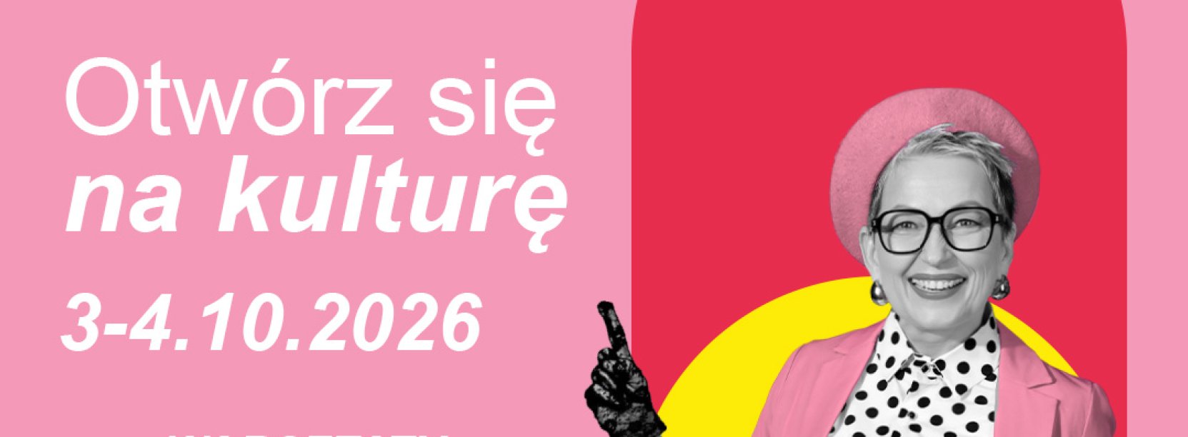 Plakat akcji z napisem "Otwórz się na kulturę 3-4.10.2026 i logotypem Ministerstwa Kultury i Dziedzictwa Narodowego