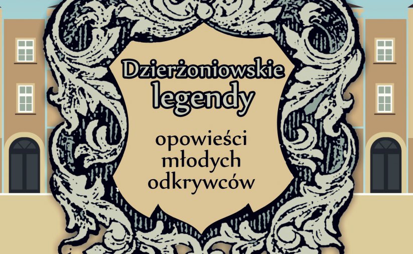 Napis "Dzierżoniowskie Legendy i Opowieści"