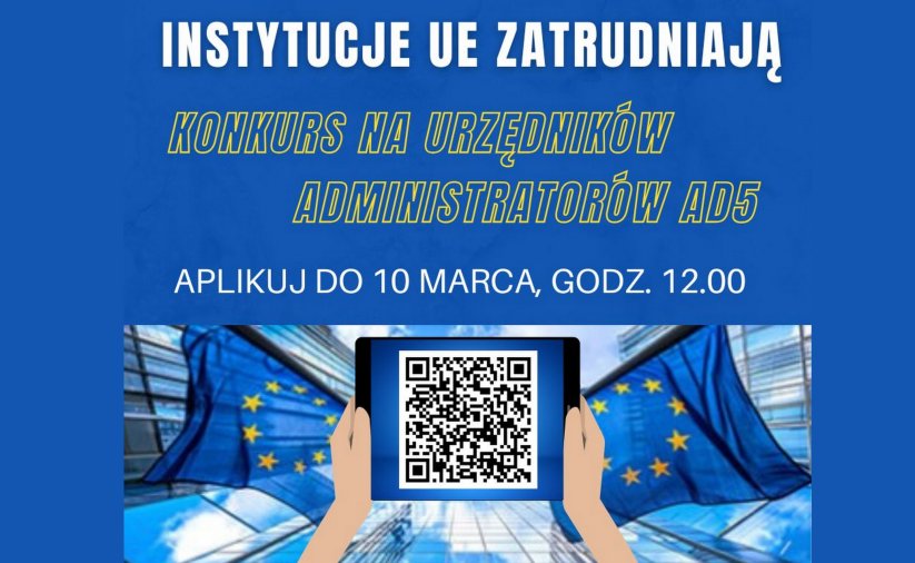 grafika z napisem "Instytucje UE zatrudniają, konkurs na urzędników administratorów" i dłońmi trzymającymi kod qr